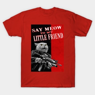 OG MOB BOSS - Say Meow To My Little Friend! T-Shirt